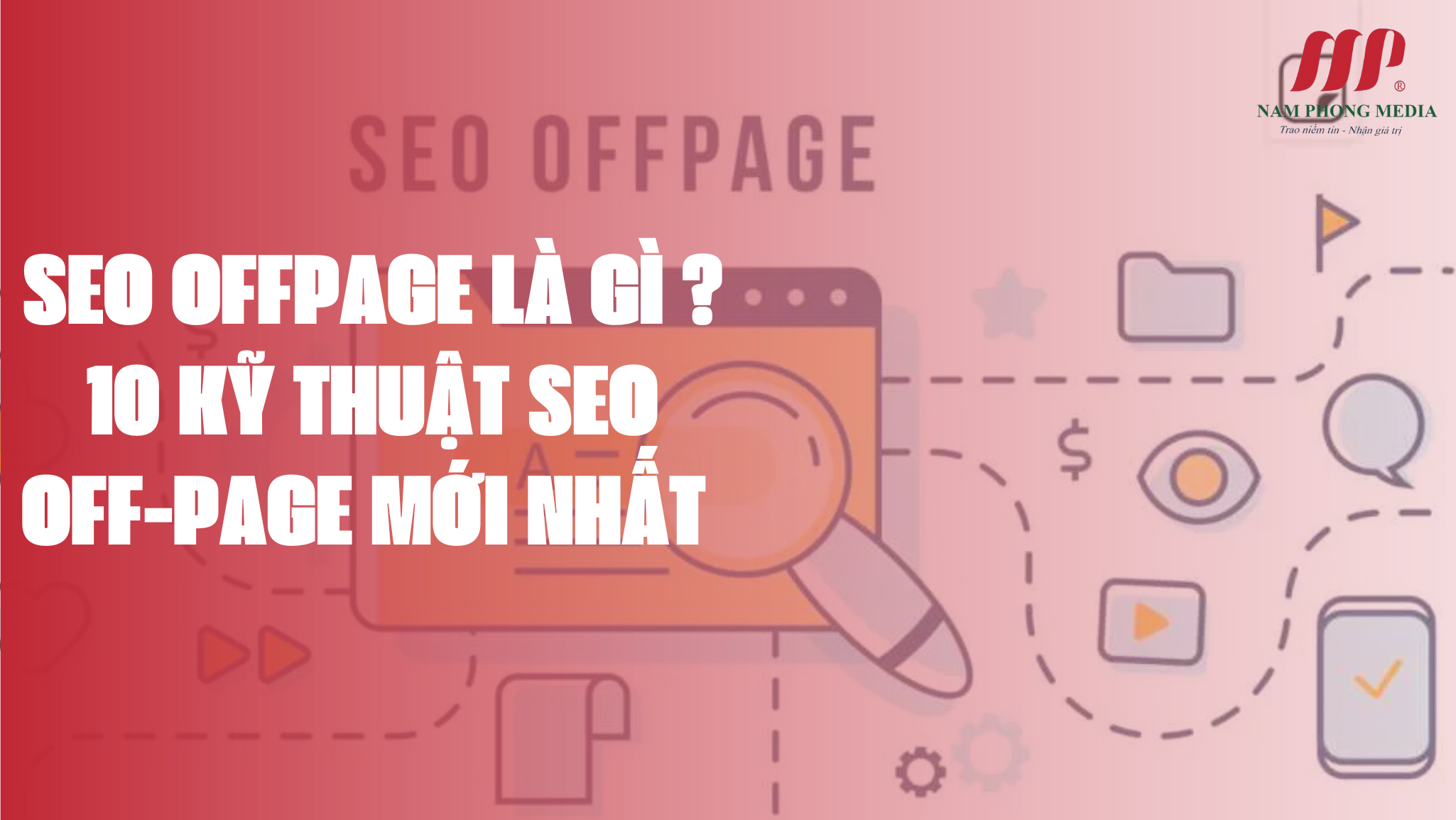 SEO OFFPAGE LÀ GÌ 10 KỸ THUẬT SEO OFF-PAGE MỚI NHẤT